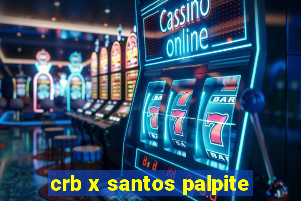 crb x santos palpite